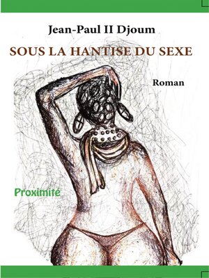 cover image of Sous la Hantise du Sexe